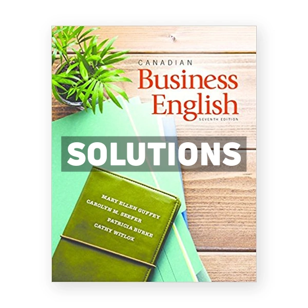Canadian Business English (Canadian) 7th edition Guffey Solutions Manual
