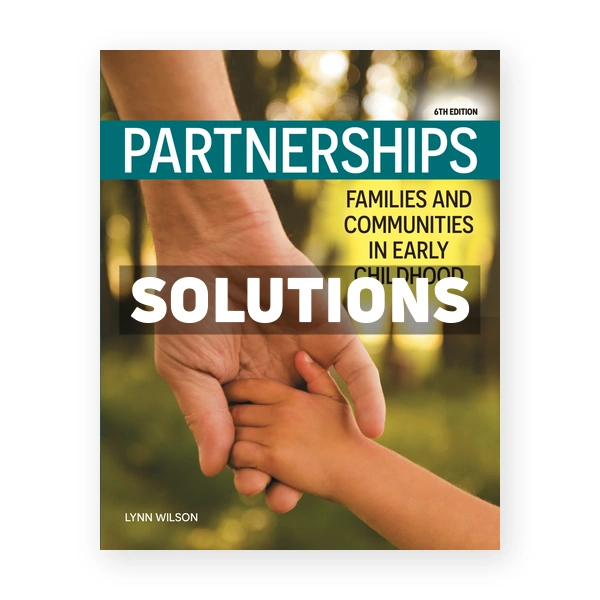 Partnerships Families and Communities in Early Childhood (Canadian) 6th edition Wilson Solutions Manual