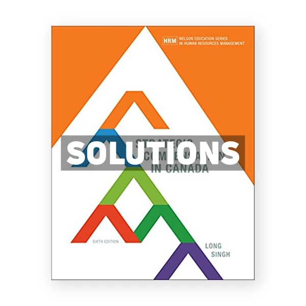 Strategic Compensation in Canada (Canadian) 6th edition Long Solutions Manual
