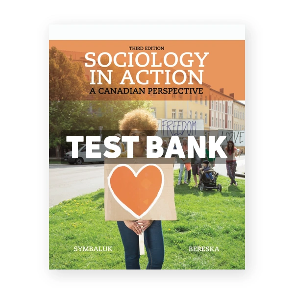 Sociology in Action (Canadian) 3rd edition Symbaluk Test Bank