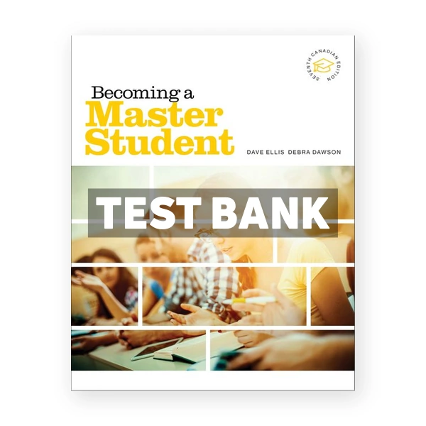 Becoming a Master Student (Canadian) 7th edition Ellis Test Bank