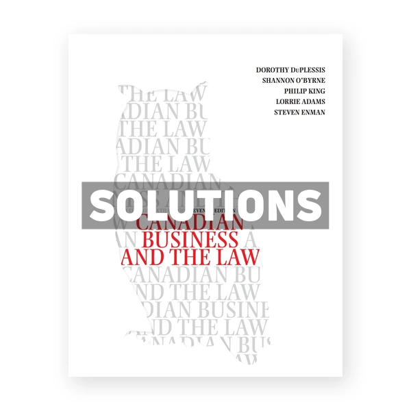 Canadian Business and the Law (Canadian) 7th edition Duplessis Solutions Manual