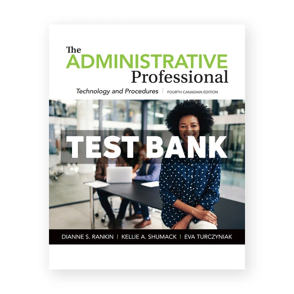 Administrative Professional (Canadian) 4th edition Rankin Test Bank