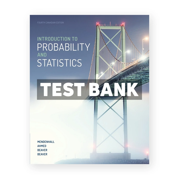 Introduction to Probability and Statistics (Canadian) 4th edition Mendenhall Test Bank