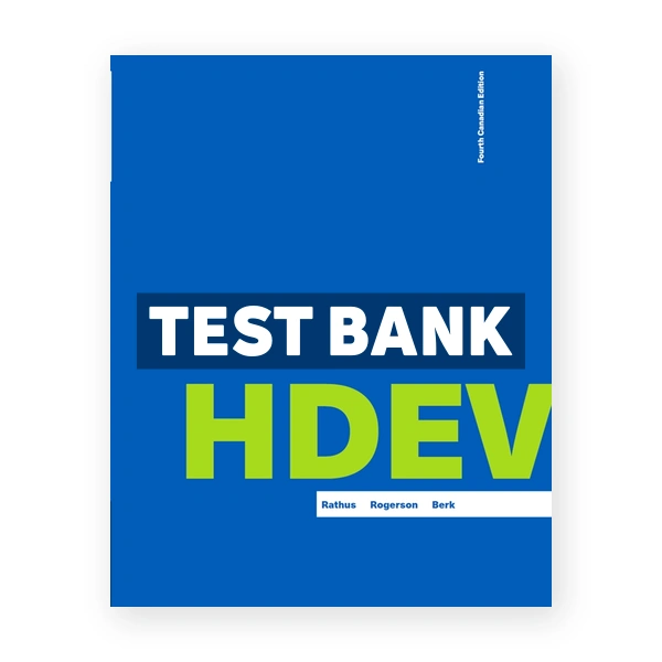 HDEV (Canadian) 4th edition Rathus Test Bank