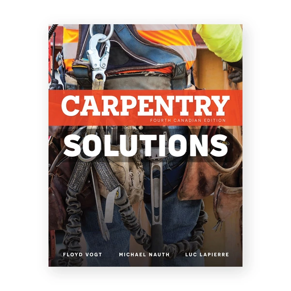 Carpentry (Canadian) 4th edition Vogt Solutions Manual