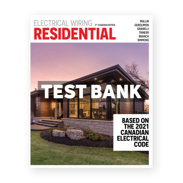 Electrical Wiring Residential (Canadian) 9th edition Mullin Test Bank