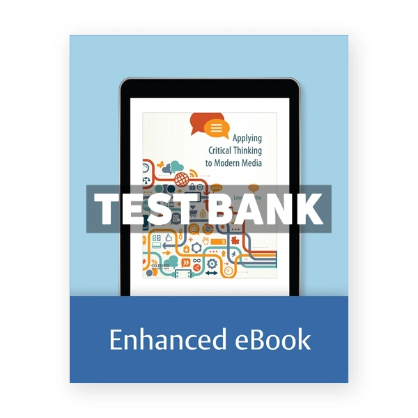 Applying Critical Thinking to Modern Media - Effective Reasoning about Claims in the New Media Landscape 1st edition Vaughn Test Bank