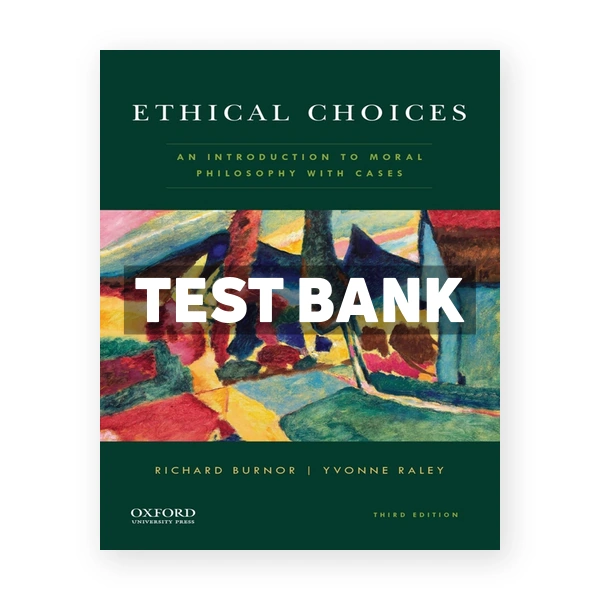 Ethical Choices 3rd edition Burnor Test Bank