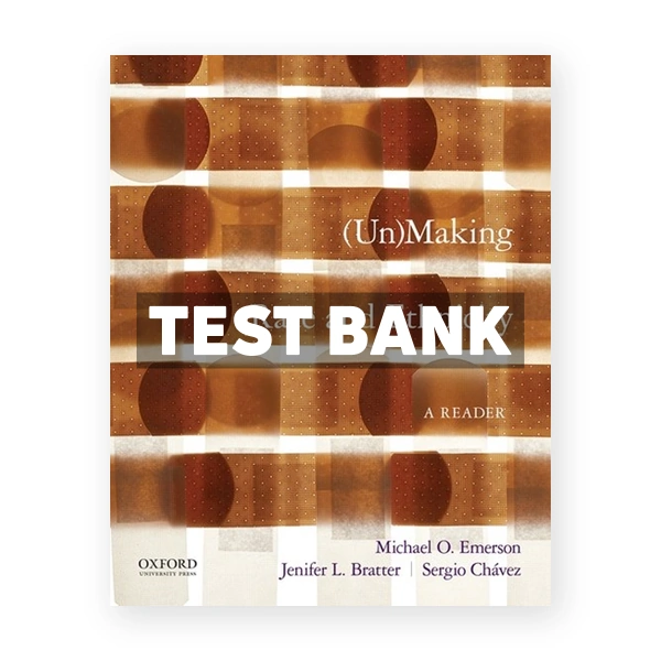 Un Making Race and Ethnicity A Reade 1st edition Emerson Test Bank