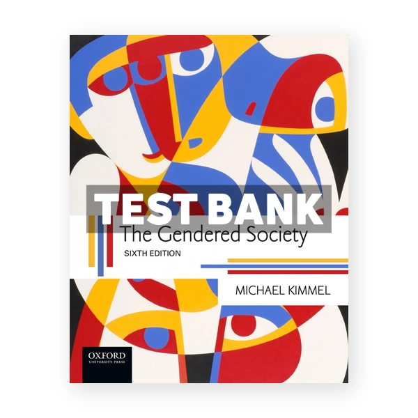 Gendered Society 6th edition Kimmel Test Bank