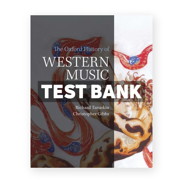 The Oxford History of Western Music 2nd edition Gibbs Test Bank