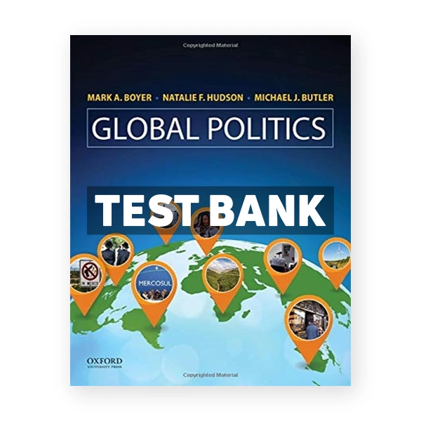 Global Politics 1st edition Boyer Test Bank