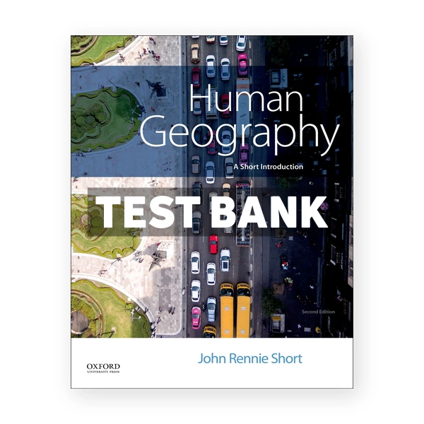 Human Geography Short Introduction 2nd edition Short Test Bank