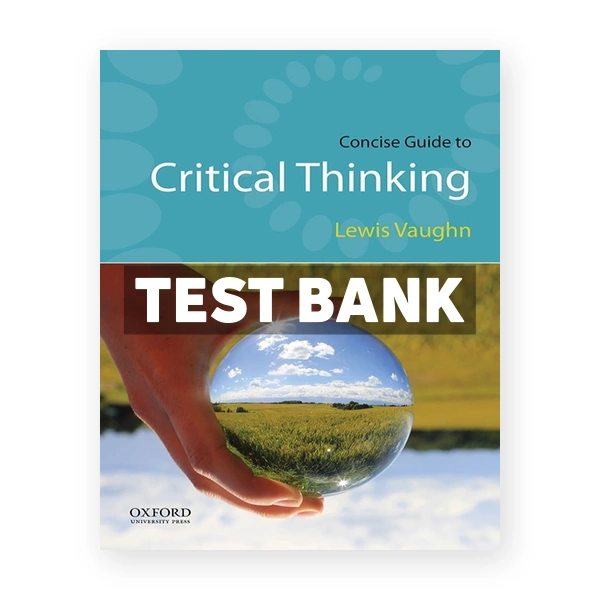 Concise Guide to Critical Thinking 1st edition Vaughn Test Bank