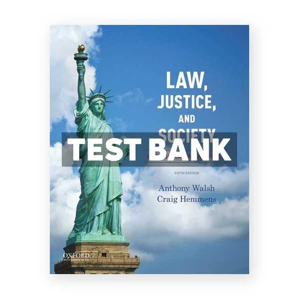 Law Justice and Society A Sociolegal Introduction 5th edition Walsh Test Bank