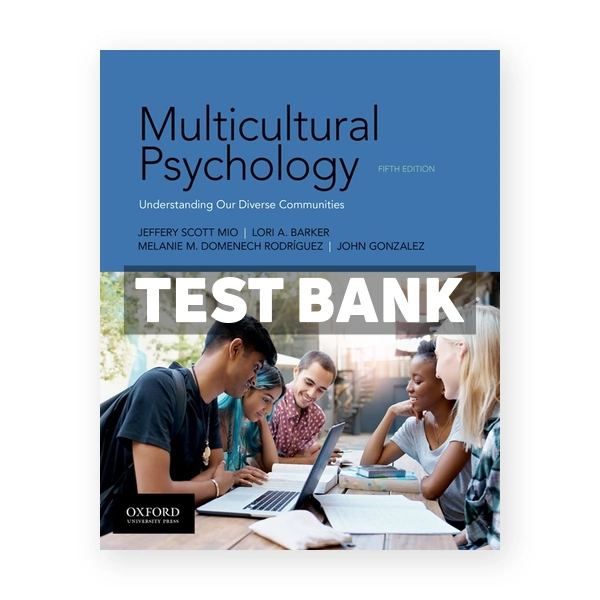 Multicultural Psychology 5th edition Mio Test Bank