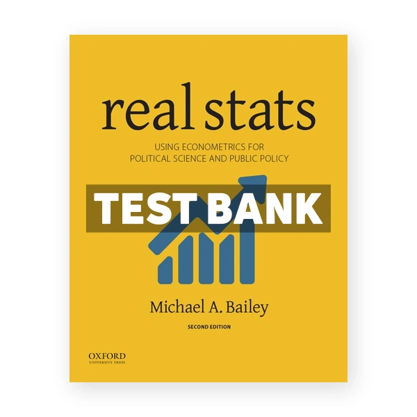 Real Stats Using Econometrics for Political Science and Public Policy 2nd edition Bailey Test Bank