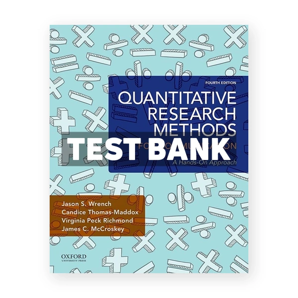 Quantitative Research Methods for Communication - A Hands-On Approach 4th edition Wrench Test Bank