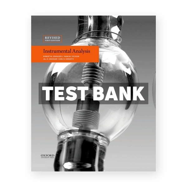 Instrumental Analysis 1st edition Granger Test Bank
