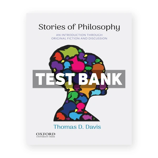 Stories of Philosophy - An Introduction Through Original Fiction and Discussion 1st edition Davis Test Bank