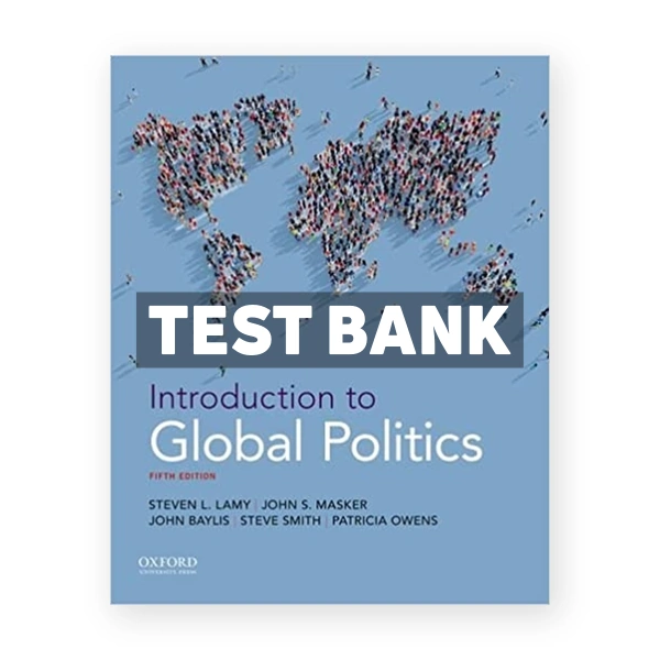 Introduction to Global Politics 5th edition Lamy Test Bank