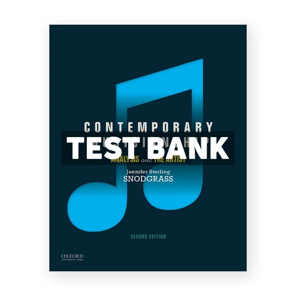 Contemporary Musicianship - Analysis and the Artist 2nd edition Snodgrass Test Bank