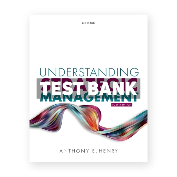 Understanding Strategic Management 4th edition Henry Test Bank