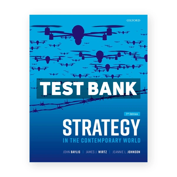 Strategy in the Contemporary World 7th edition Baylis Test Bank