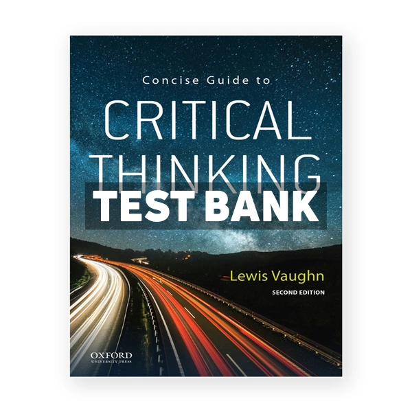 Concise Guide to Critical Thinking 2nd edition Vaughn Test Bank