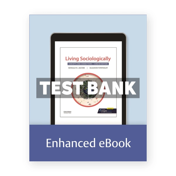 Living Sociologically - Concepts and Connections - Concise Edition 2023rd edition Jacobs Test Bank