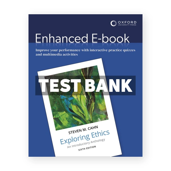Exploring Ethics - An Introductory Anthology 6th edition Cahn Test Bank