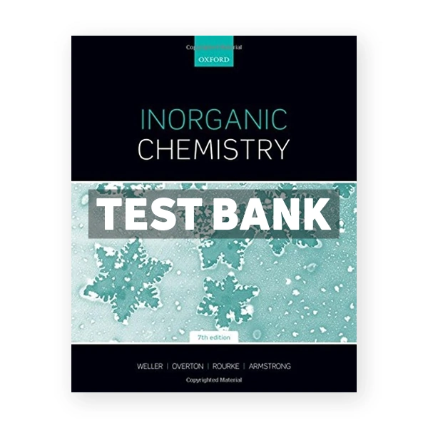 Inorganic Chemistry 7th edition Weller Test Bank
