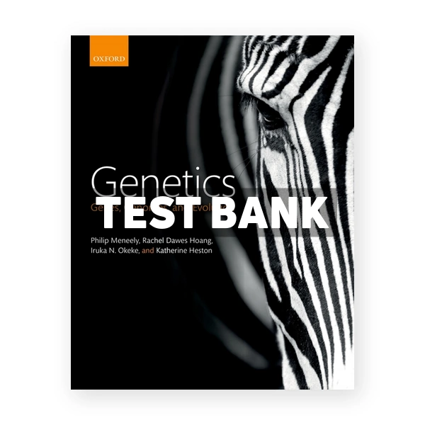 Genetics Genes Genomes and Evolution 1st edition Meneely Test Bank