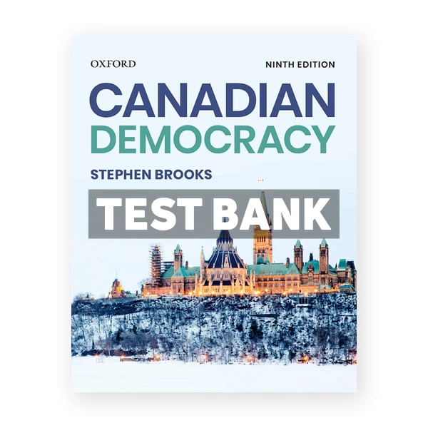 Canadian Democracy (Canadian) 9th edition Brooks Test Bank