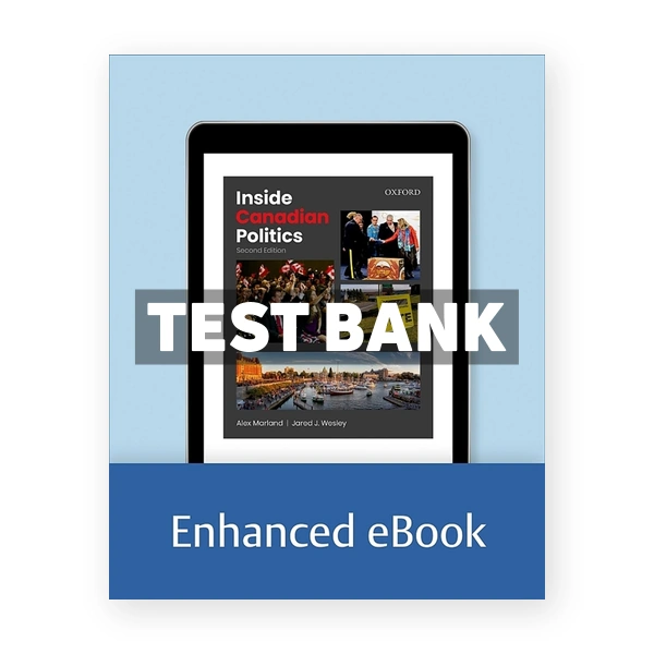 Inside Canadian Politics (Canadian) 2nd edition Marland Test Bank