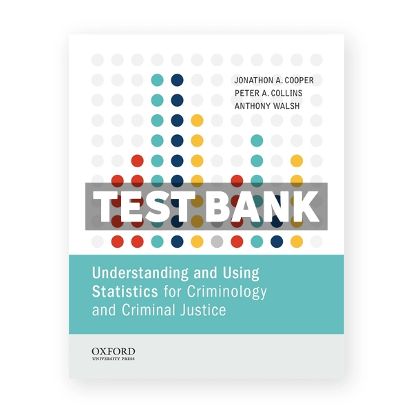 Understanding and Using Statistics for Criminology and Criminal Justice 1st edition Cooper Test Bank