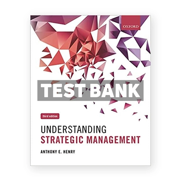 Understanding Strategic Management 3rd edition Henry Test Bank