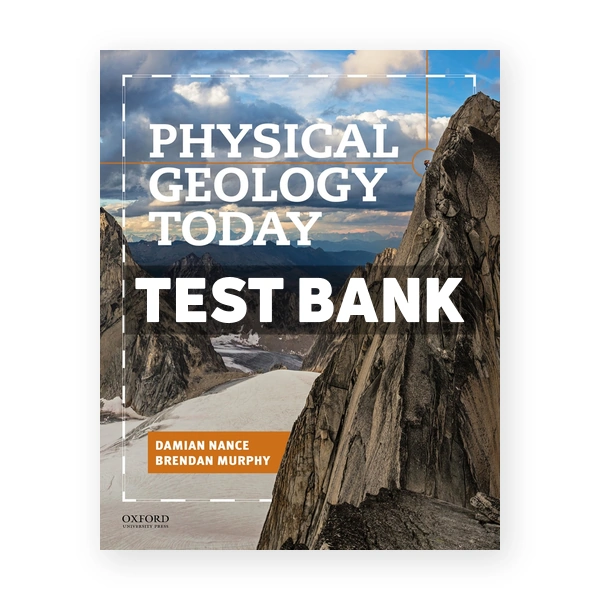 Physical Geology Today 1st edition Nance Test Bank