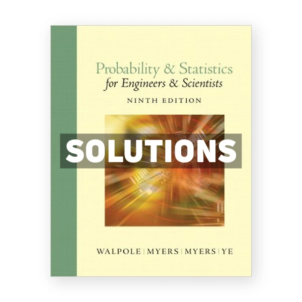Probability and Statistics for Engineers and Scientists 9th edition Walpole Solutions Manual