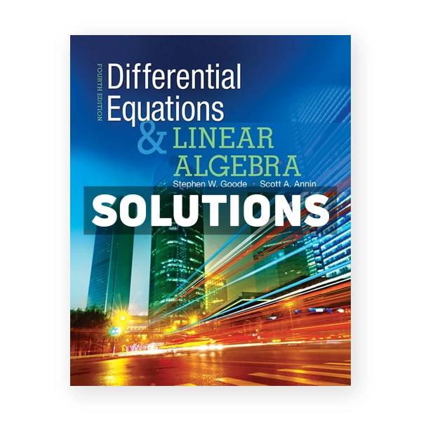 Differential Equations and Linear Algebra 4th edition Goode Solutions Manual