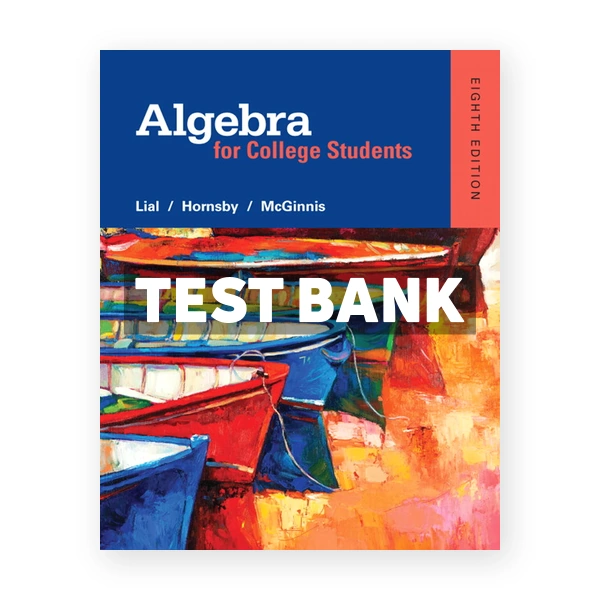 Algebra for College Students 8th edition Lial Test Bank