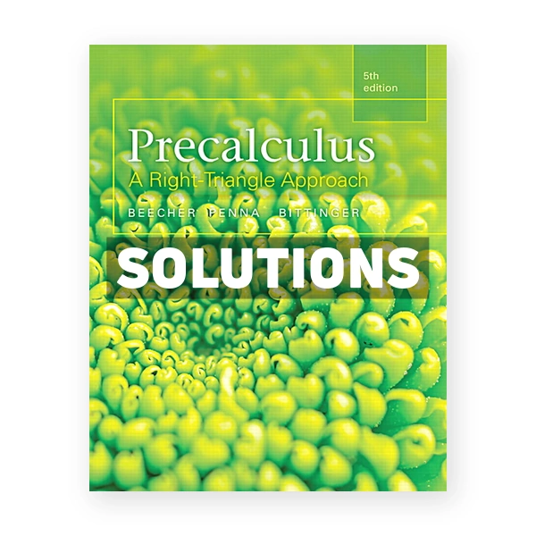 Precalculus A Right Triangle Approach 5th edition Beecher Solutions Manual