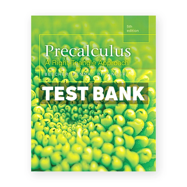 Precalculus A Right Triangle Approach 5th edition Beecher Test Bank