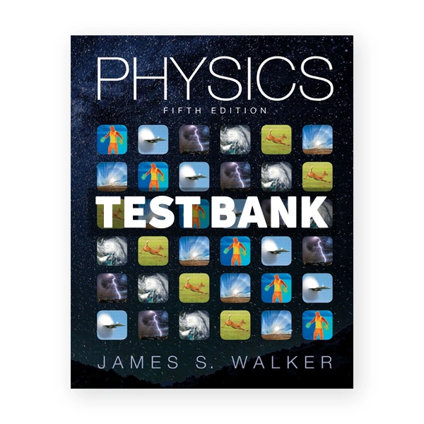 Physics 5th edition Walker Test Bank