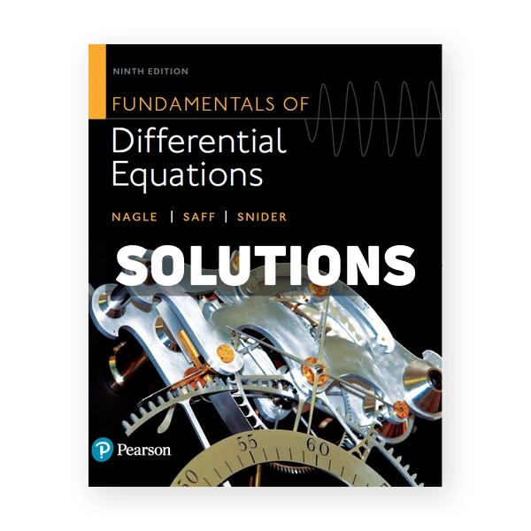 Fundamentals of Differential Equations 9th edition Nagle Solutions Manual