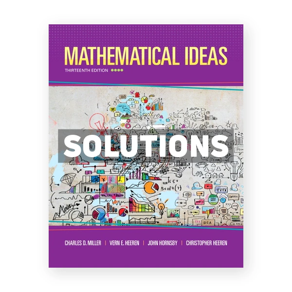 Mathematical Ideas 13th edition Miller Solutions Manual