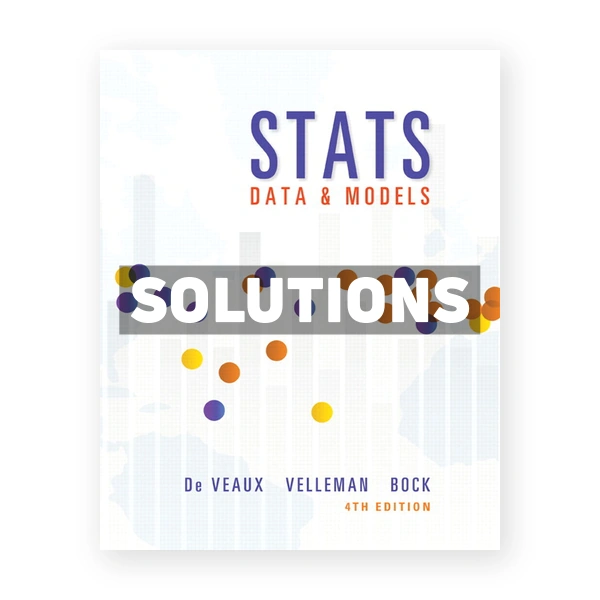 Stats Data and Models 4th edition De Veaux Solutions Manual