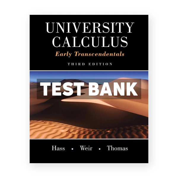 University Calculus Early Transcendentals 3rd edition Hass Test Bank