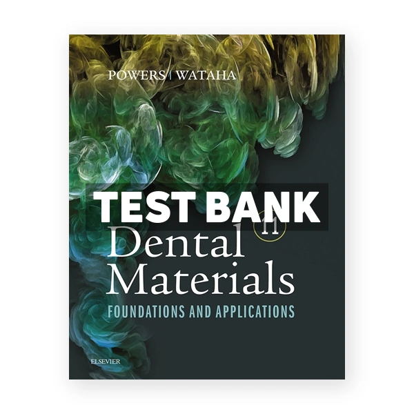 Dental Materials 11th edition Powers Test Bank